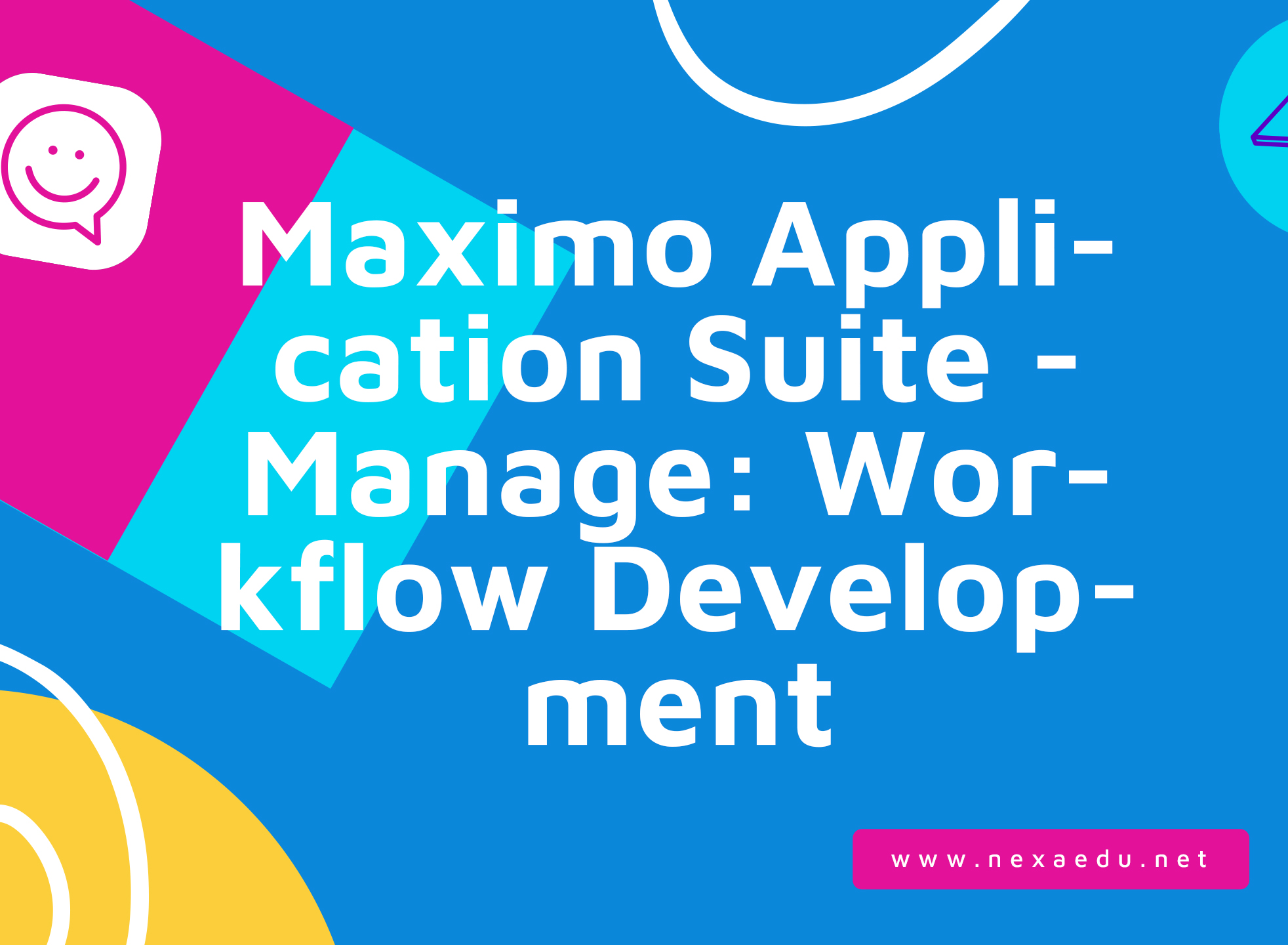 Maximo Application Suite - Manage: Workflow Development